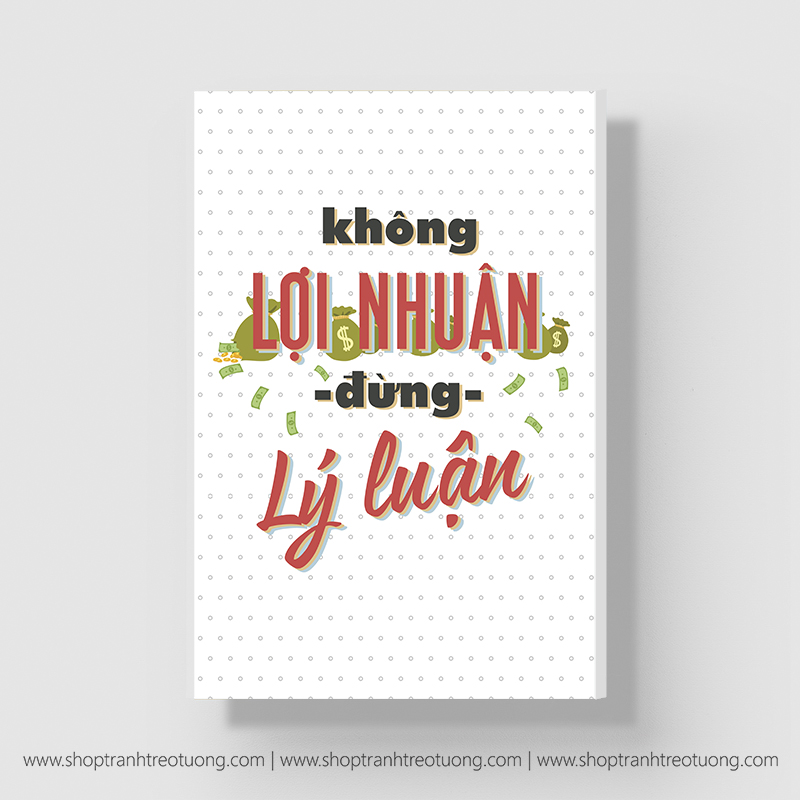 Tranh động lực: Không lợi nhuận, đừng lý luận